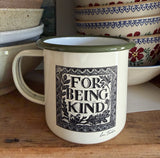 For Being Kind enamel mug